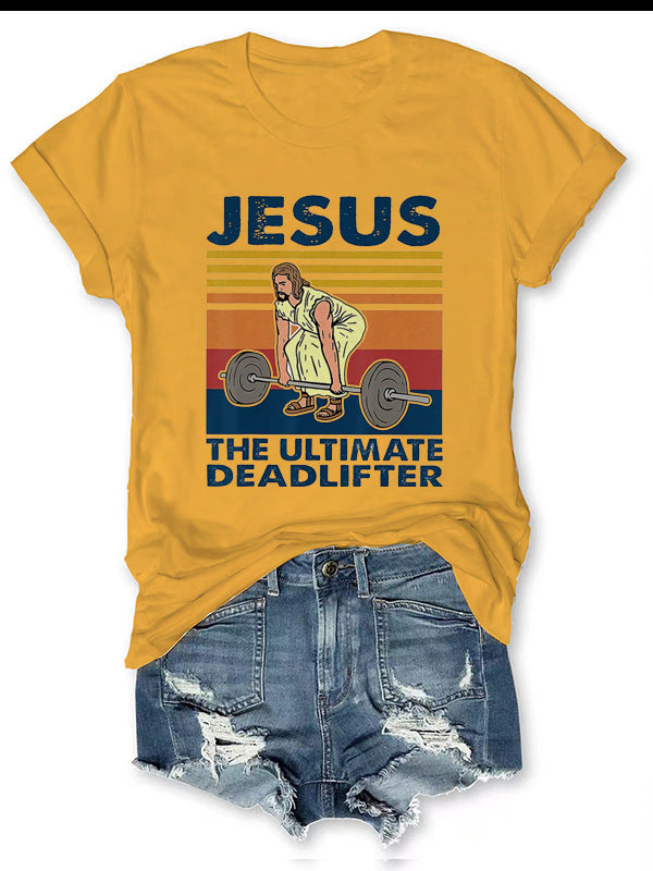 JESUS – The Ultimate Deadlifter Printed T-Shirt