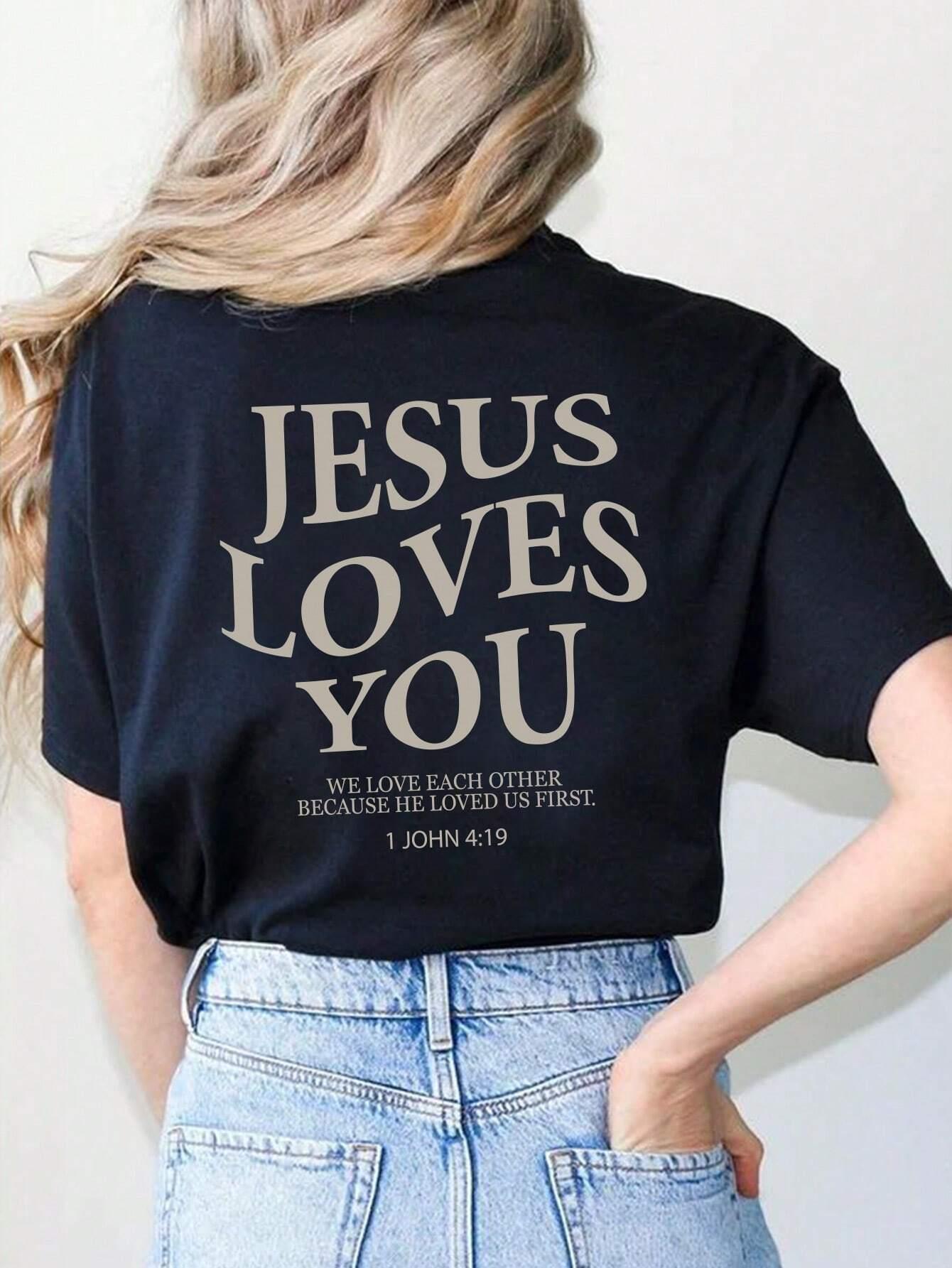 Jesus Loves You Women’s T-Shirt