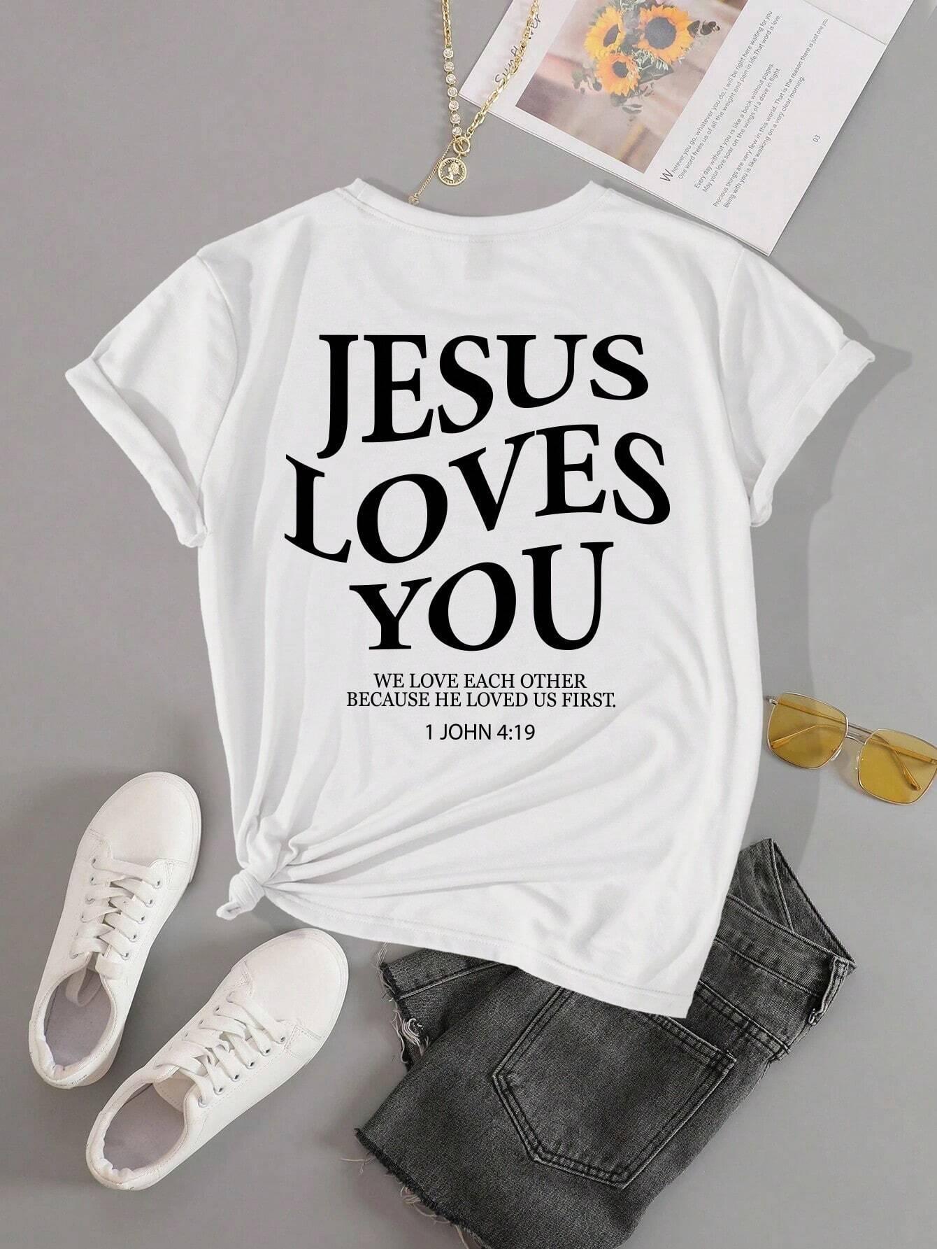 Jesus Loves You Women’s T-Shirt